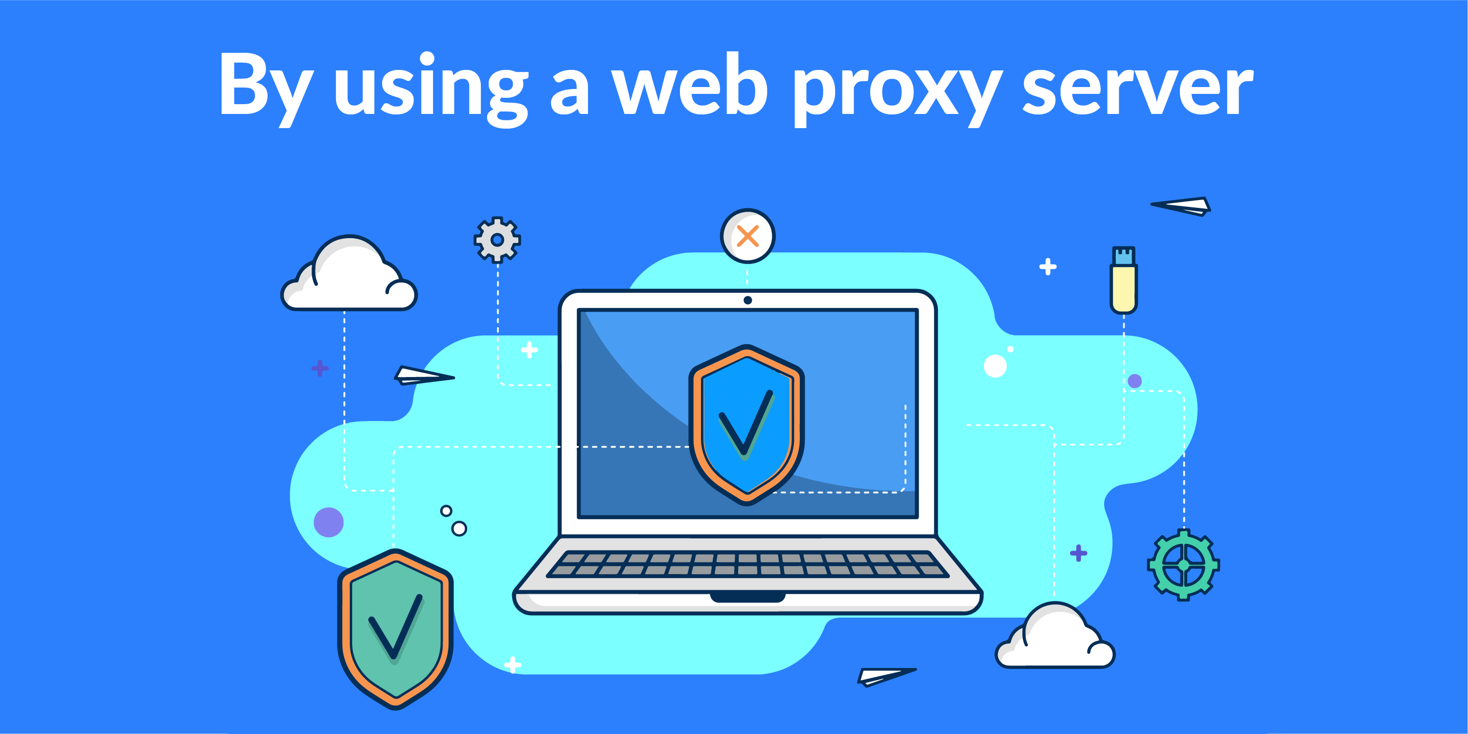 Using a web proxy server