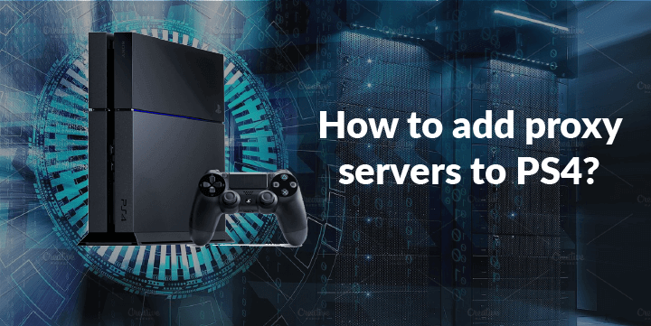 PROXY SERVER FOR PS4
