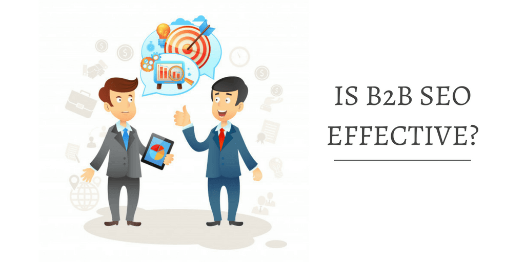 IS B2B SEO EFFECTIVE?