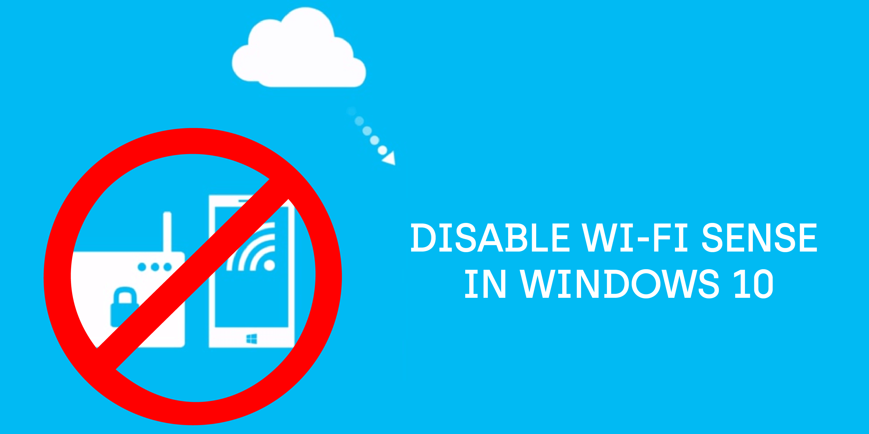 DISABLE WI-FI SENSE IN WINDOWS 10 