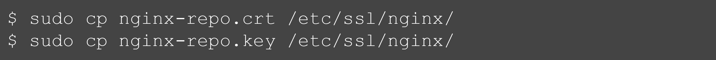 Download the files nginx-repo.key and nginx-repo.crt