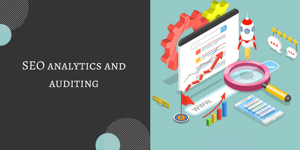 SEO ANALYTICS AND AUDITING